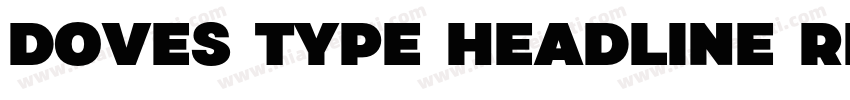 Doves Type Headline Regular字体转换